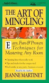 The Art of Mingling: Easy, Fun  Proven Techniques for Mastering Any Room (Audio Editions)