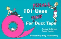 101 Female Uses for Pink Duct Tape