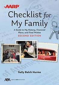 ABA/AARP Checklist for My Family: A Guide to My History, Financial Plans, and Final Wishes, Second Edition