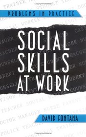 Social Skills at Work (Problems in Practice Series)