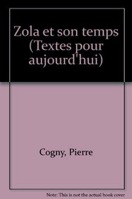 Zola et son temps (Textes pour aujourd'hui) (French Edition)