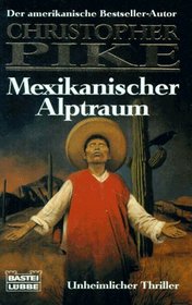 Mexikanischer Alptraum. Unheimlicher Thriller.