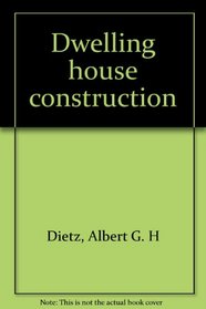 Dwelling house construction