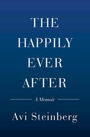 The Happily Ever After: A Memoir of an Unlikely Romance Novelist