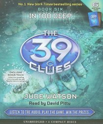 In Too Deep (39 Clues, Bk 6) (Audio CD) (Unabridged)