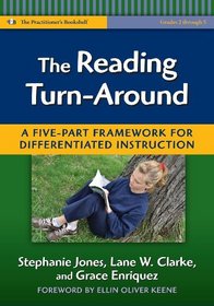 The Reading Turn-Around: A Five Part Framework for Differentiated Instruction (The Practitioner's Bookshelf)