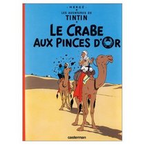Le Crabe aux Pinces d'Or (Aventures de Tintin): French edition of The Crab with the Golden Claws