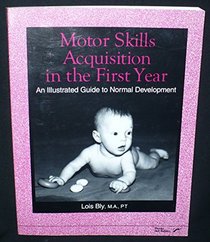 Motor skills acquisition in the first year: An illustrated guide to normal development