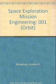 Space Exploration: Missions Engineering (Orbit)