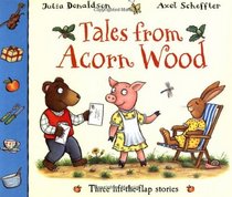 Tales from Acorn Wood: Three Lift-The-Flap Stories (Lift the Flap)