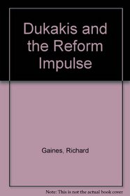 Dukakis and the Reform Impulse