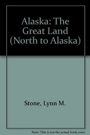 Alaska: The Great Land (North to Alaska)