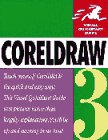 Coreldraw 3: Incorporating Corelchart, Corelshow, & Corelphoto-Paint (Visual QuickStart Guide)