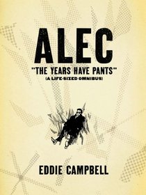 ALEC: 'The Years Have Pants' (A Life-Size Omnibus)