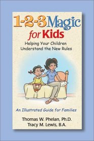 1-2-3 Magic for Kids : Helping Your Children Understand the New Rules