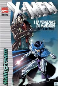 X-Men, Tome 1: La Vengeance du Mandarin (French Edition)