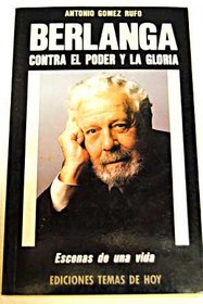 Berlanga, contra el poder y la gloria (Coleccion Hombres de hoy) (Spanish Edition)