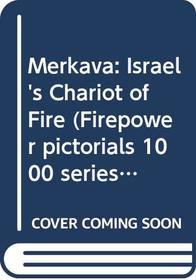 Merkava I, II, III: Israel's Chariot of Fire