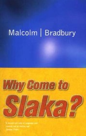 Why Come to Slaka?