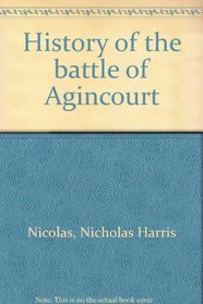 History of the battle of Agincourt