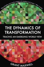 The Dynamics of Transformation: Tracing an Emerging World View
