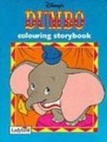 Dumbo: Colouring Storybk (Disney: Classic Films)