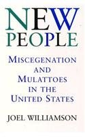 New People: Miscegenation and Mulattoes in the United States