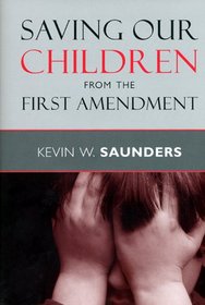 Saving Our Children from the First Amendment (Critical America)