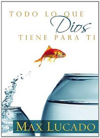 Todo lo que Dios tiene para ti (Spanish Edition)