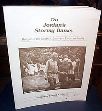 On Jordan's Stormy Banks: Religion in the South : A Southern Exposure Profile