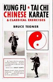 Kung Fu and Tai Chi: Chinese Karate and Classical Exercises