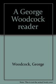 A George Woodcock reader