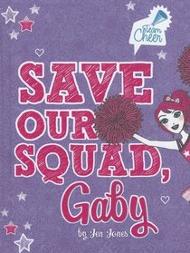Save Our Squad, Gaby: #7 (Team Cheer)