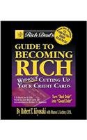 Rich Dad's Guide to Becoming Rich Without Cutting Up Your Credit Cards: Turn