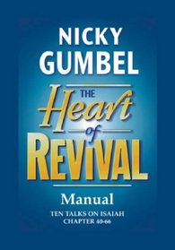 The Heart of Revival Manual: Ten Talks on Isaiah Chapter 40-66