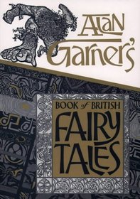 ALAN GARNER'S BOOK OF BRITISH FAIRY TALES