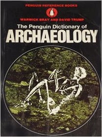 The Penguin Dictionary of Archaeology (Penguin Reference Books)