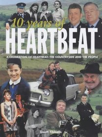 10 Years of Heartbeat: A Celebration of Heartbeat: The Countryside and the People