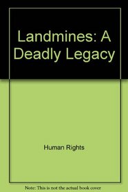 Landmines: A Deadly Legacy