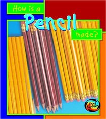 How Are Pencils Made (How Are Things Made)