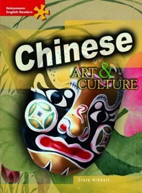 Chinese Art and Culture: Advanced Level (Heinemann English Readers)