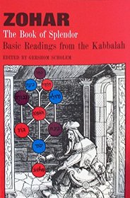 Zohar: The Book of Splendor: Basic Readings from the Kabbalah