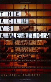 The ACLU Vs. America: Exposing the Agenda to Redefine Moral Values