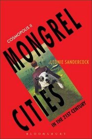 Cosmopolis II: Mongrel Cities of the 21st Century