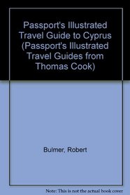 Passport's Illustrated Travel Guide to Cyprus from Thomas Cook (Passport's Illustrated Travel Guides from Thomas Cook)