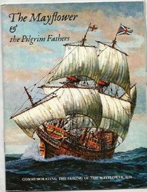 Mayflower & the Pilgrim Fathers - Commemorating the Sailing of the Mayflower 1620