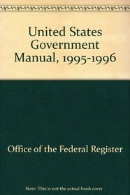 United States Government Manual, 1995-1996