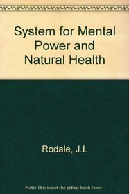 System for Mental Power and Natural Health