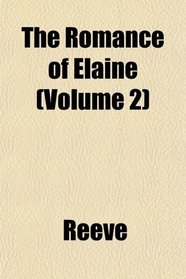 The Romance of Elaine (Volume 2)