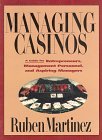 Managing Casinos: A Guide for Entrepreneurs, Management Personnel and Aspiring Managers